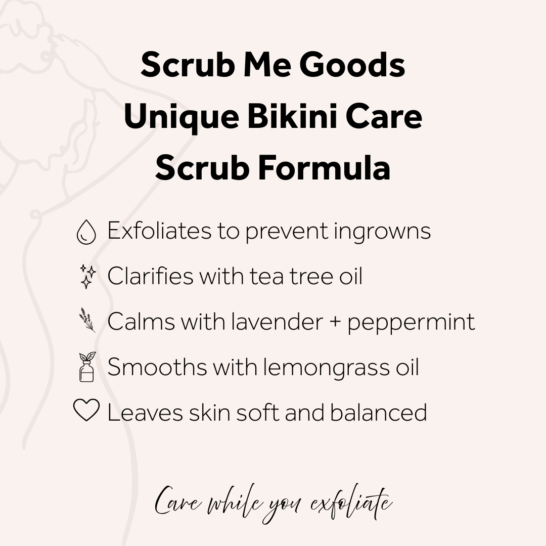 Product description of Scrub Me Goods Unique Bikini Care Scrub Formula on a white background