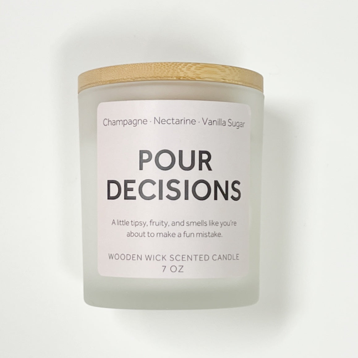 Pour Decisions Scented Candle – 7 oz frosted glass jar with notes of champagne, tangerine, and vanilla musk