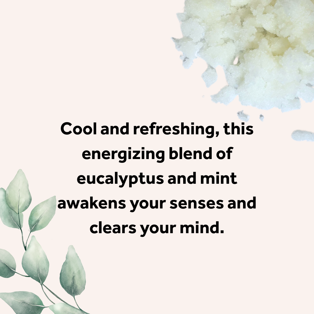 eucalyptus mint body scrub descriptive words, cool and refreshing