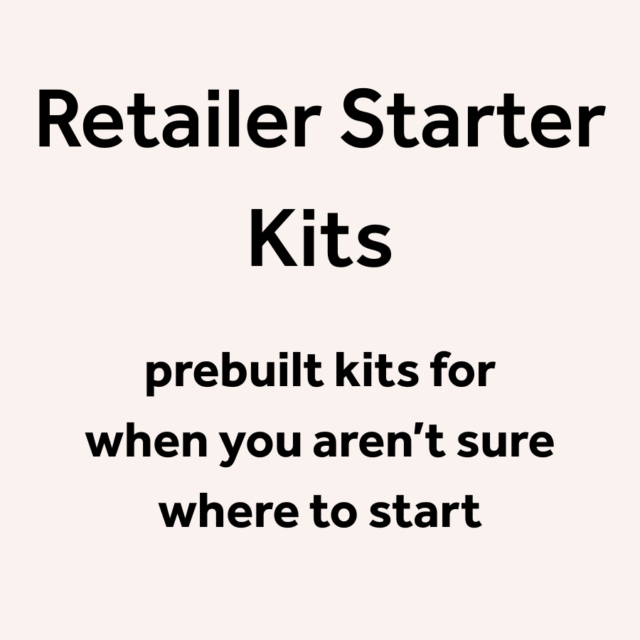 Retail Starter Kits - When You Don't Know What to Order to Get Started!